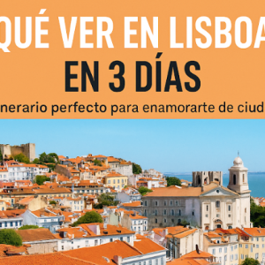 qué ver en Lisboa en 3 días