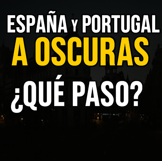Apagón histórico en España y Portugal deja a millones sin luz