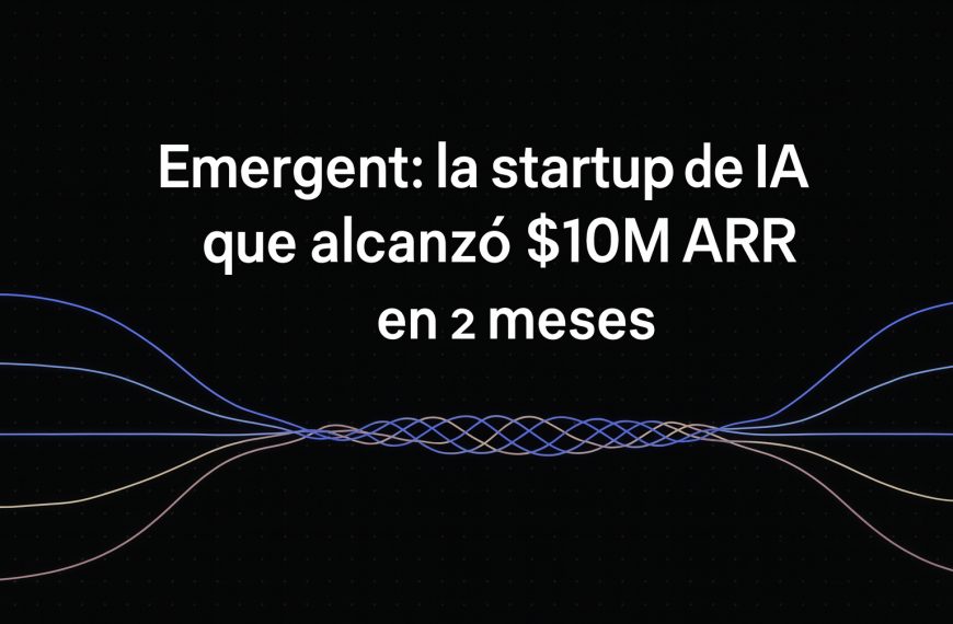 Emergent: la startup de IA que alcanzó $10M ARR en 2 meses