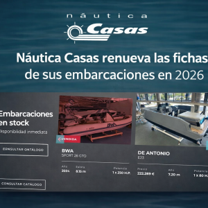 Náutica Casas ha renovado las fichas de sus embarcaciones en 2026