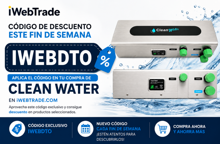 Código de descuento IWEBDTO en iWebTrade este fin de semana para Clean Water