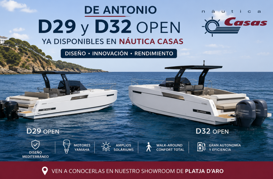  De Antonio D29 y D32 disponibles en Náutica Casas: dos formas de vivir el Mediterráneo desde la Costa Brava
