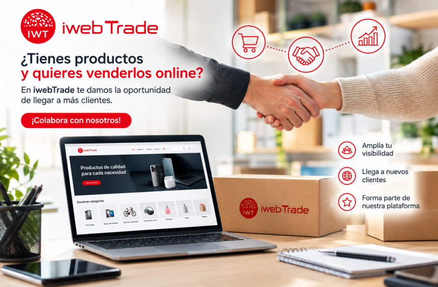 Colabora con iWebTrade y haz crecer tus productos online