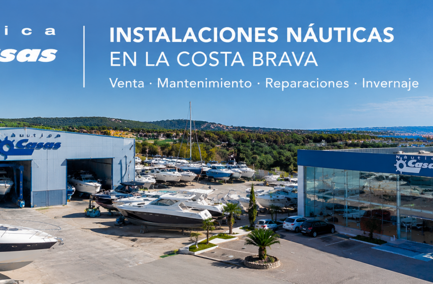 Instalaciones náuticas en la Costa Brava: descubre todo lo que ofrece Nàutica Casas